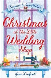 Icon image Christmas at the Little Wedding Shop (The Little Wedding Shop by the Sea, Book 2)