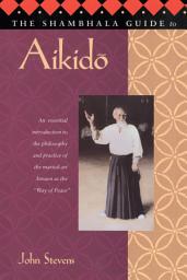 Icon image The Shambhala Guide to Aikido