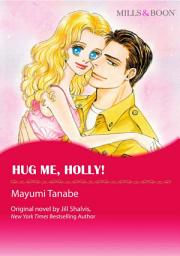 Icon image HUG ME, HOLLY!: Mills & Boon Comics