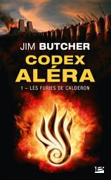 Icon image Codex Aléra, T1 : Les Furies de Calderon