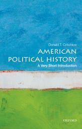 Icon image American Political History: A Very Short Introduction