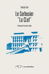 Icon image Le Corbusier 'La Clef'