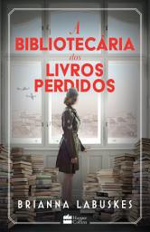 Icon image A bibliotecária dos livros perdidos – Uma história sobre coragem durante a Segunda Guerra Mundial, da mesma autora de "A bibliotecária dos livros queimados"