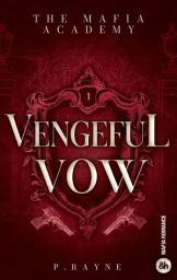 Icon image Vengeful Vow: The Mafia Academy #1