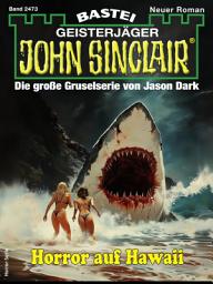 Icon image John Sinclair 2473: Horror auf Hawaii