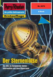 Icon image Perry Rhodan 2076: Der Sternenlotse: Perry Rhodan-Zyklus "Die Solare Residenz"