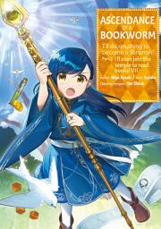 Icon image Ascendance of a Bookworm (Manga) Part 2 Volume 7: Part 2, Volume 7