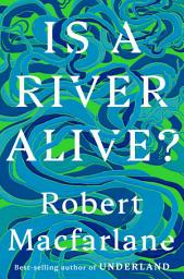 Icon image Is a River Alive?