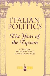 Icon image Italian Politics: The Year Of The Tycoon