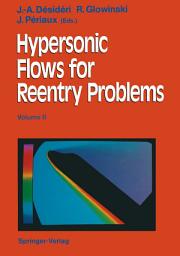 Icon image Hypersonic Flows for Reentry Problems: Volume II: Test Cases — Experiments and Computations Proceedings of a Workshop Held in Antibes, France, 22–25 January 1990