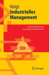 Icon image Industrielles Management: Industriebetriebslehre aus prozessorientierter Sicht