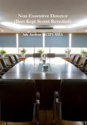 Icon image Non Executive Director: (Best Kept Secret Revealed)