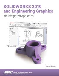Icon image SOLIDWORKS 2019 and Engineering Graphics: An Integrated Approach