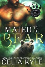 Icon image Mated to the Bear (Paranormal Shapeshifter Romance)