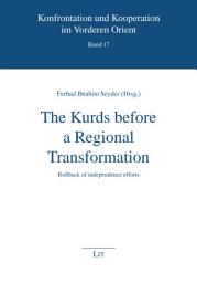 Icon image The Kurds before a Regional Transformation: Rollback of independence efforts
