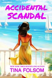 Icon image Accidental Scandal: Spicy Billionaire romance with flying sparks, sizzling secrets, chance encounters, passionate affairs, scandalous revelations, and unpredictable twists