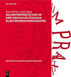 Icon image Bildinterpretation in der Hochauflösungs-Elektronenmikroskopie: Numerische und optische Verfahren zur Interpretation elektronenmikroskopischer Hochauflösungsabbildungen kristalliner Objekte