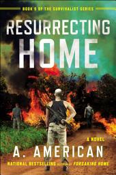Icon image Resurrecting Home: A Novel