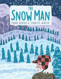 Icon image The Snow Man: A True Story