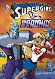 Icon image DC Super Heroes: Supergirl vs. Brainiac