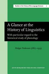 Icon image A Glance at the History of Linguistics: with particular regard to the historical study of phonology