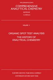 Icon image Organic Spot Test Analysis: The History of Analytical Chemistry: The History of Analytical Chemistry