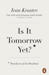 Icon image Is It Tomorrow Yet?: Paradoxes of the Pandemic