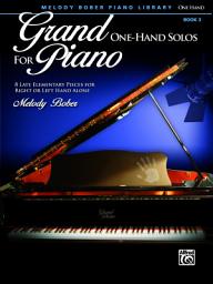 Icon image Grand One-Hand Solos for Piano, Book 3: 8 Late Elementary Pieces for Right or Left Hand Alone