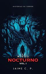 Icon image Miedo Nocturno: Historias de Terror | Vol. I