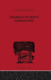 Icon image Charles Peirce's Empiricism