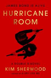 Icon image Hurricane Room: James Bond Is Alive