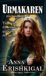 Icon image Urmakaren: en Novellett (Swedish Edition): Svenska utgåvan