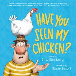 Icon image Have You Seen My Chicken?