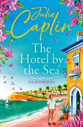 Icon image The Hotel by the Sea (Romantic Escapes, Book 13)