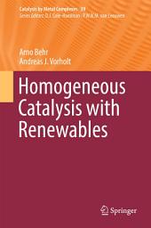 Icon image Homogeneous Catalysis with Renewables