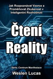 Icon image Čtení Reality: Jak Rozpoznávat Vzorce a Proměňovat Zkušenost v Inteligentní Rozhodnutí