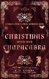 Icon image Christmas With Her Chupacabra: A Purely Paranormal Urban Fantasy Shifter Curvy Girl Romance Book.