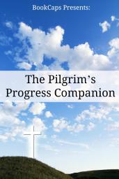 Icon image The Pilgrim’s Progress Companion: Includes Study Guide, Historical Context, and Character Index