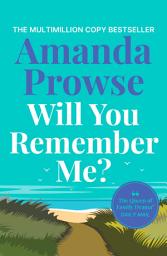 Icon image Will You Remember Me?: A powerful and emotional story from the queen of heartbreak fiction
