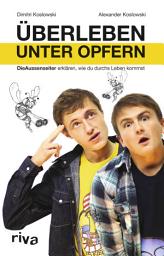 Icon image Überleben unter Opfern: Die Aussenseiter erklären, wie du durchs Leben kommst