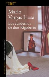 Icon image Los cuadernos de don Rigoberto