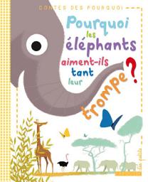 Icon image Pourquoi les éléphants aiment-ils tant leur trompe ?