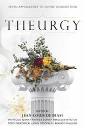 Icon image Theurgy: Seven Approaches to Divine Connection