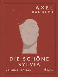 Icon image Die schöne Sylvia - Kriminalroman