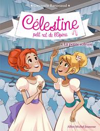 Icon image La Petite Voleuse: Célestine petit rat de l'Opéra - tome 4