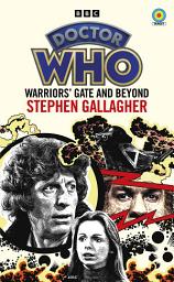 Icon image Doctor Who: Warriors’ Gate and Beyond (Target Collection)