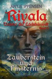 Icon image Riyala - Tochter der Edelsteinwelt, Band 5: Zauberstein und Finsternis