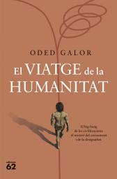 Icon image El viatge de la humanitat: El big-bang de les civilitzacions: el misteri del creixement i de la desigualtat