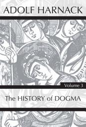 Icon image History of Dogma, Volume 3