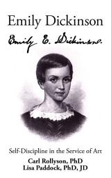 Icon image Emily Dickinson: Self-Discipline in the Service of Art